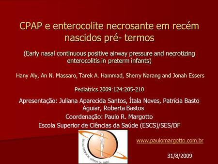 CPAP e enterocolite necrosante em recém nascidos pré- termos (Early nasal continuous positive airway pressure and necrotizing enterocolitis in preterm.