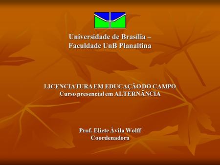 Universidade de Brasília – Faculdade UnB Planaltina