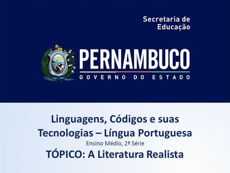 Linguagens, Códigos e suas Tecnologias – Língua Portuguesa