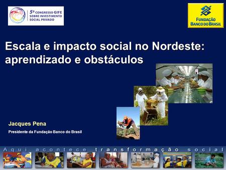 Escala e impacto social no Nordeste: aprendizado e obstáculos