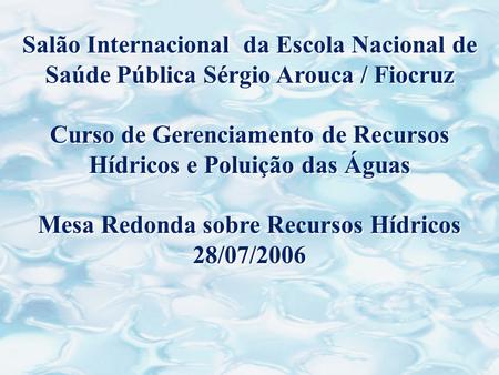 Curso de Gerenciamento de Recursos Hídricos e Poluição das Águas