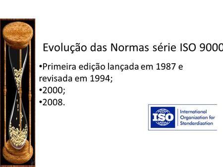 Evolução das Normas série ISO 9000