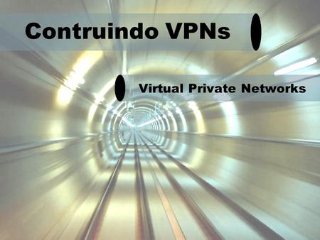 Virtual Private Networks