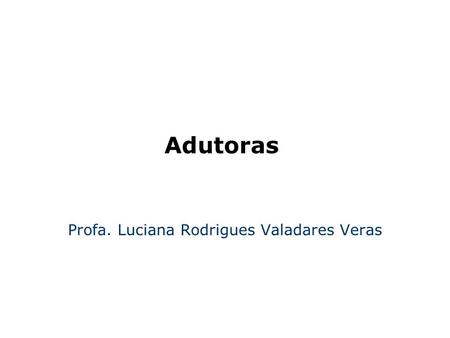 Profa. Luciana Rodrigues Valadares Veras