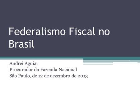 Federalismo Fiscal no Brasil