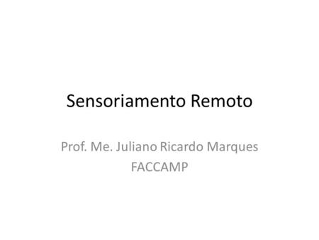 Prof. Me. Juliano Ricardo Marques FACCAMP