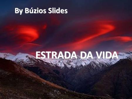 By Búzios Slides ESTRADA DA VIDA.