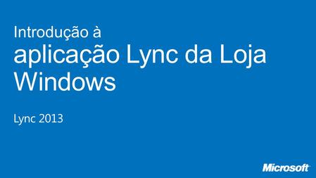 Introdução à aplicação Lync da Loja Windows