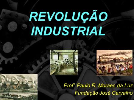 Prof° Paulo R. Moraes da Luz Fundação José Carvalho