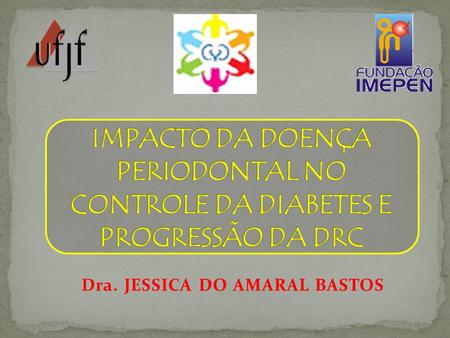 Dra. JESSICA DO AMARAL BASTOS