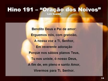 Hino 191 – “Oração dos Noivos” Luiz Soares