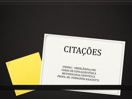 CITAÇÕES UNIPAC – UBERLÂNDIA/MG CURSO DE EDUCAÇÃO FÍSICA