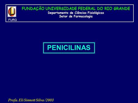 PENICILINAS FUNDAÇÃO UNIVERSIDADE FEDERAL DO RIO GRANDE