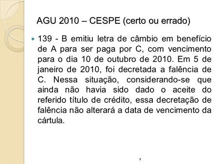 AGU 2010 – CESPE (certo ou errado)