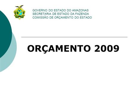 ORÇAMENTO 2009 Lei de Diretrizes Orçamentárias - LDO
