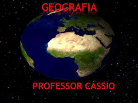 GEOGRAFIA PROFESSOR CÁSSIO.