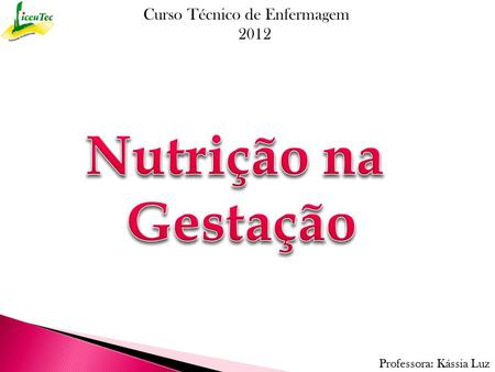 Nutrição na Gestação Curso Técnico de Enfermagem 2012