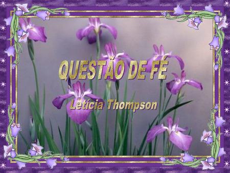 QUESTÃO DE FÉ Letícia Thompson.