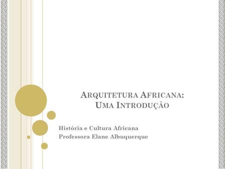 Arquitetura Africana: Uma Introdução