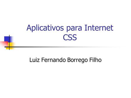 Aplicativos para Internet CSS