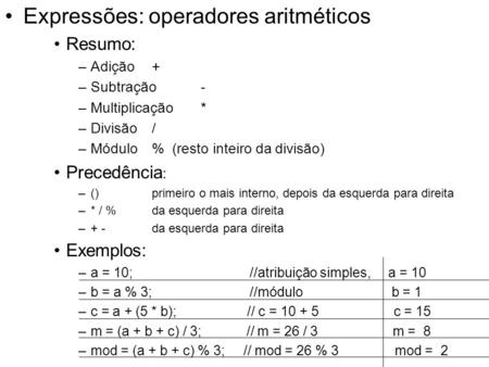 Expressões: operadores aritméticos