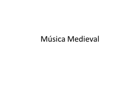 Música Medieval.