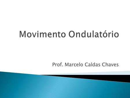 Movimento Ondulatório