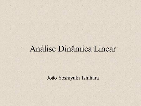 Análise Dinâmica Linear