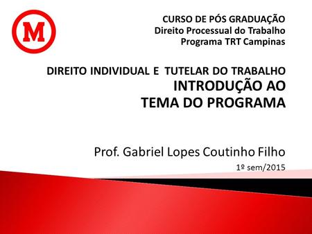 Prof. Gabriel Lopes Coutinho Filho 1º sem/2015