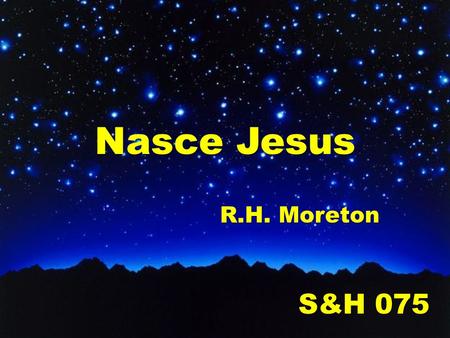Nasce Jesus R.H. Moreton S&H 075.