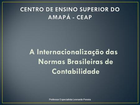 CENTRO DE ENSINO SUPERIOR DO AMAPÁ - CEAP