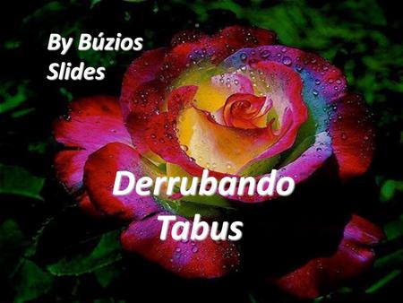By Búzios Slides Derrubando Tabus .