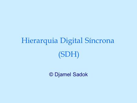 Hierarquia Digital Síncrona (SDH)