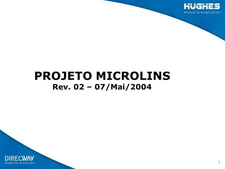1 PROJETO MICROLINS Rev. 02 – 07/Mai/2004. 2 Visão Geral Projeto para franquias de pequeno porte da rede Microlins para cursos de diversos segmentos (informática,
