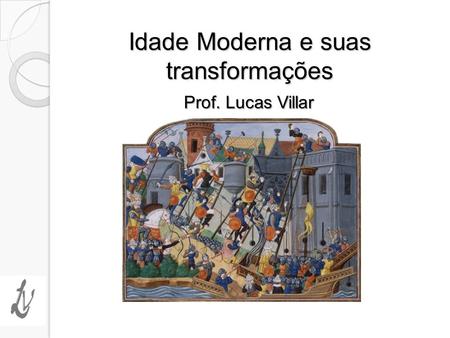Idade Moderna e suas transformações