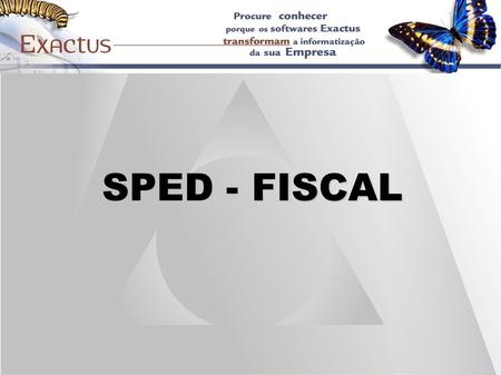SPED - FISCAL.