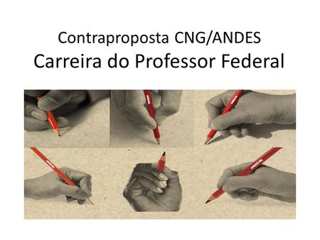 Contraproposta CNG/ANDES Carreira do Professor Federal.