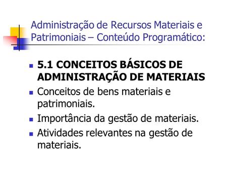 5.1 CONCEITOS BÁSICOS DE ADMINISTRAÇÃO DE MATERIAIS