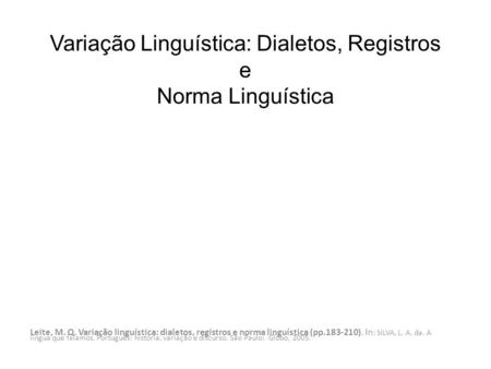 Variação Linguística: Dialetos, Registros e Norma Linguística