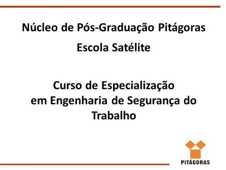 Núcleo de Pós-Graduação Pitágoras Escola Satélite