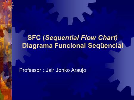 SFC (Sequential Flow Chart) Diagrama Funcional Seqüencial