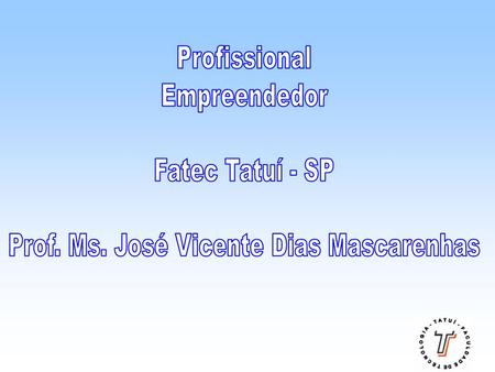 Prof. Ms. José Vicente Dias Mascarenhas