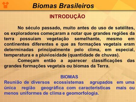 Biomas Brasileiros INTRODUÇÃO