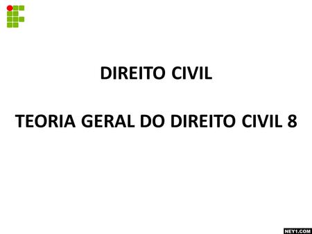 TEORIA GERAL DO DIREITO CIVIL 8