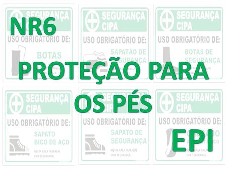 NR6 PROTEÇÃO PARA OS PÉS EPI.