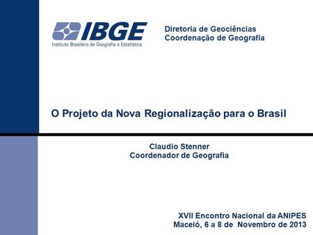 O Projeto da Nova Regionalização para o Brasil