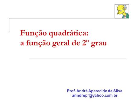 Função quadrática: a função geral de 2º grau