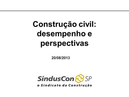 Construção civil: desempenho e perspectivas