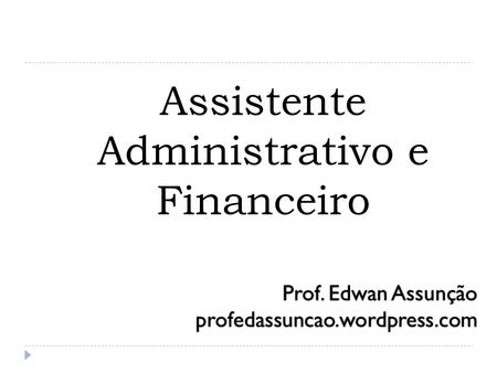 Assistente Administrativo e Financeiro