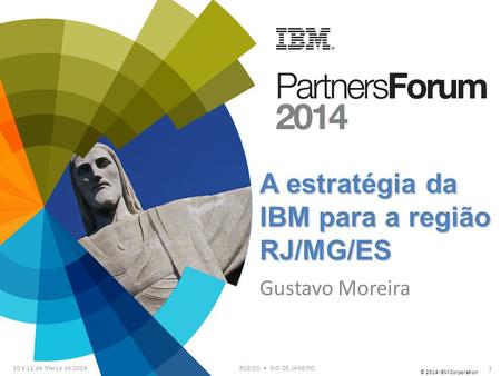 A estratégia da IBM para a região RJ/MG/ES